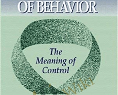 Making Sense of Behavior-The Meaning of Control - Wllllam T. Powers