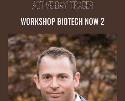 Workshop Biotech Now 2 - Activedaytrader