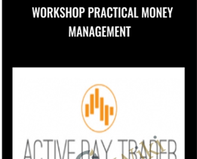 Workshop Practical Money Management - Activedaytrader