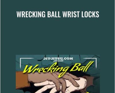 Wrecking Ball Wrist Locks - Ricardo Migliarese