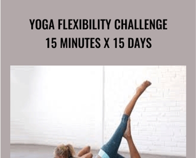 Yoga Flexibility Challenge 15 Minutes x 15 Days - Abi Carver