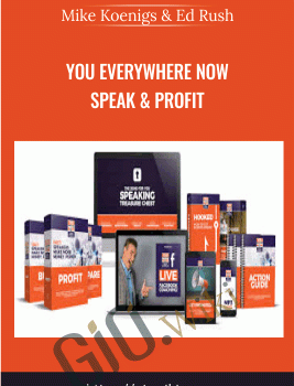 You Everywhere Now Speak and Profit - Mike Koenigs and Ed Rush