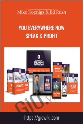 You Everywhere Now Speak and Profit - Mike Koenigs and Ed Rush