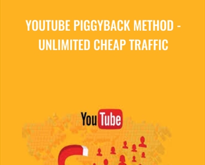 YouTube Piggyback Method-Unlimited Cheap Traffic - Crucial Advantage