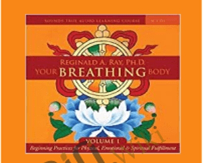 Your Breathing Body VOL 1 - Reginald A Ray