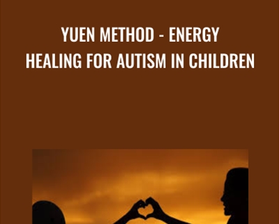 Yuen Method-Energy Healing For Autism in Children - Khadine Alcock
