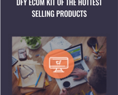 DFY eCom Kit Of The Hottest Selling Products - eCom Weapons Cache