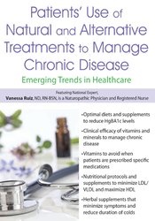 Patients’ Use of Natural and Alternative Treatments to Manage Chronic Disease -Emerging Trends in Healthcare - Vanessa Ruiz