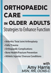 Orthopaedic Care in Older Adults -Strategies to Enhance Function - Amy B. Harris
