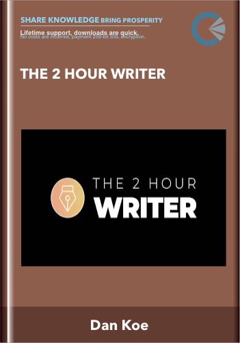 The 2 Hour Writer  -  Dan Koe