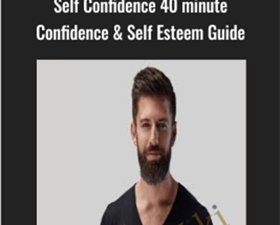 Self Confidence 40 minute Confidence and Self Esteem Guide - Jimmy Naraine