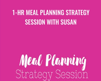1-hr Meal Planning Strategy Session With Susan - Susan Watson