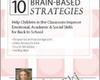 10 Brain-Based Strategies to Help Children in the Classroom-Improve Emotional