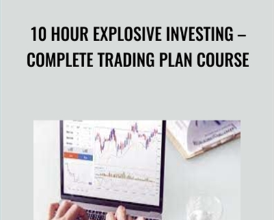 10 Hour Explosive Investing-Complete Trading Plan Course - Saad Tariq