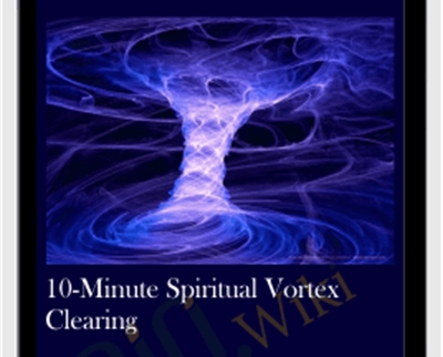 10-Minute Spiritual Vortex Clearing - Michael David Golzmane