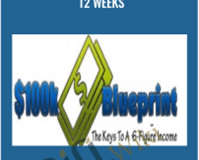 100K Blueprint 2017-12 Weeks - Dan Dasilva