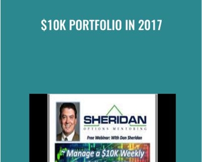 $10K PORTFOLIO IN 2017 - Dan Sheridan