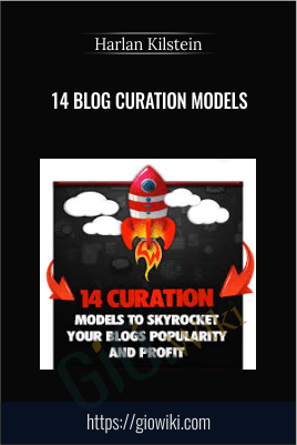 14 Blog Curation Models - Harlan Kilstein