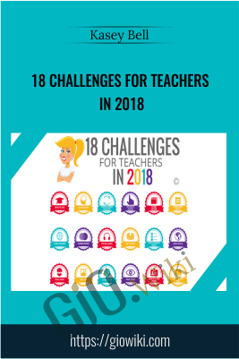 18 Challenges for Teachers in 2018 - Kasey Bell