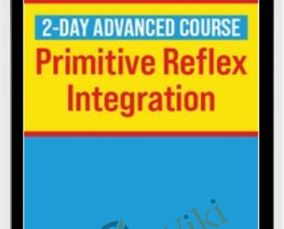 2-Day Advanced Course-Primitive Reflex integration - Karen Pryor