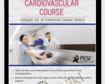 2-Day-Cardiovascular Course-Conquer the Deteriorating Cardiac Patient - Cheryl Herrmann