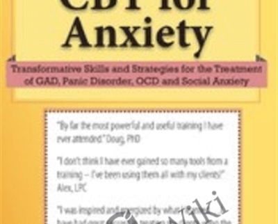2-Day Certificate Course-CBT for Anxiety-Transformative Skills and Strategies for the Treatment of GAD