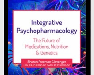 2-Day Integrative Psychopharmacology-The Future of Medications