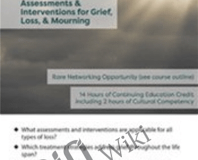 2-Day Intensive Thanatology Conference-Assessments and Interventions for Grief