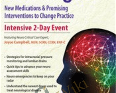 2-Day Neurological Challenges-New Medications and Promising Interventions to Change Practice - Joyce Campbell