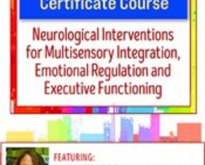 2-Day Self-Regulation Certificate Course-Neurological Interventions for Multisensory Integration