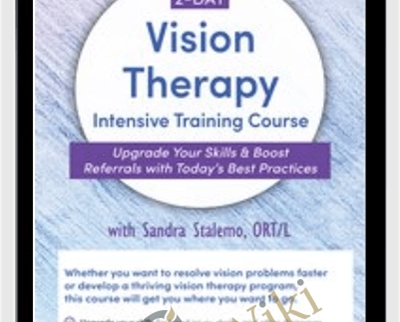2-Day-Vision Therapy Intensive Training Course-Upgrade Your Skills and Boost Referrals with Todays Best Practices - Sandra Stalemo