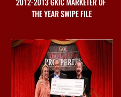 2012-2013 GKIC Marketer of the Year Swipe File - Dan Kennedy