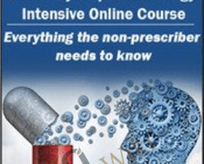 2018 Psychopharmacology Intensive Online Course-Everything the Non-Prescriber Needs to Know - Perry W. Buffington