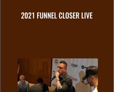 2021 Funnel Closer Live - Anonymously