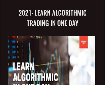 2021-Learn Algorithmic Trading in One Day - Trading 707