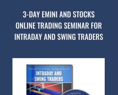 3-Day Emini and Stocks Online Trading Seminar for Intraday and Swing Traders - John carter and Hubert Senters