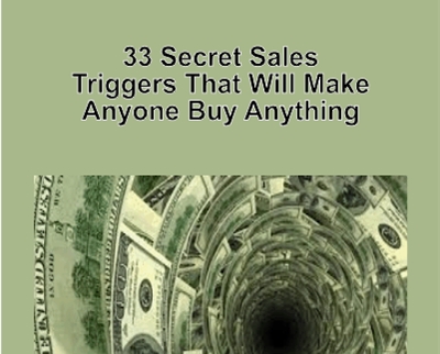 33 Secret Sales Triggers That Will Make Anyone Buy Anything - Anonymously