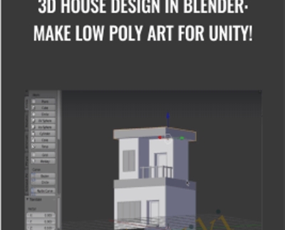 3D House Design in Blender-Make Low Poly Art for Unity! - Mammoth Interactive