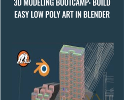 3D Modeling Bootcamp-Build Easy Low Poly Art in Blender - Mammoth Interactive