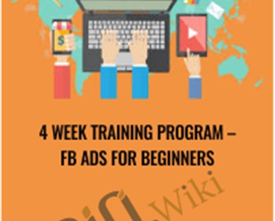 4 Week Training Program - Fb Ads For Beginners
