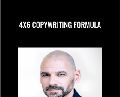 4x6 Copywriting Formula - Kevin Rogers (CopyChief)