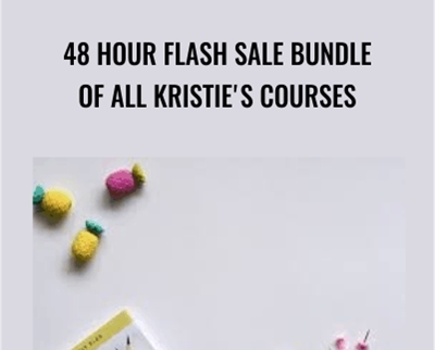 48 Hour Flash Sale Bundle of ALL Kristie's Courses - Kristie Chiles