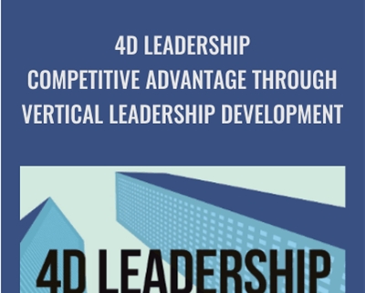 4D Leadership-Competitive Advantage Through Vertical Leadership Development - Alan Watkins