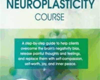 4-Day-Positive Neuroplasticity Course - Rick Hanson