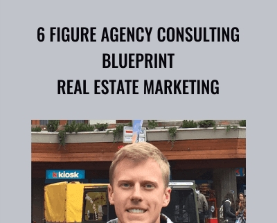 6 Figure Agency Consulting Blueprint Real Estate Marketing - Jason Wardrop