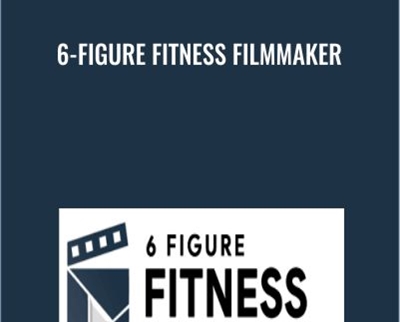 6-Figure Fitness Filmmaker - Paul Xavier