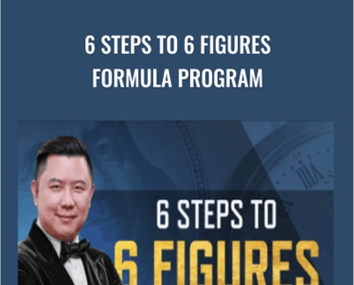 6 Steps To 6 Figures Formula Program - Dan Lok
