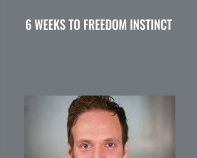 6 Weeks to Freedom Instinct - Dane Maxwell