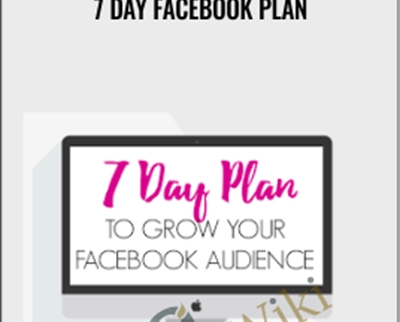 7 Day Facebook Plan - Anonymously