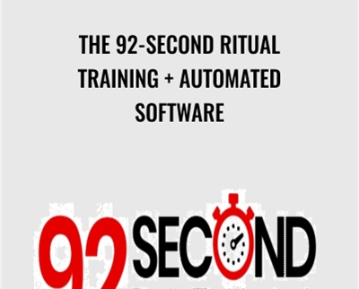 The 92-Second Ritual Training  + Automated Software - 92secondritual